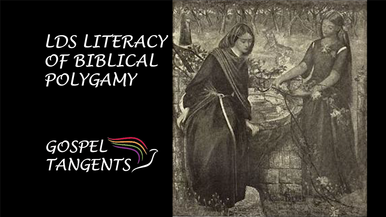 Biblical polygamy - LDS Literacy of Biblical Polygamy - Mormon History Podcast