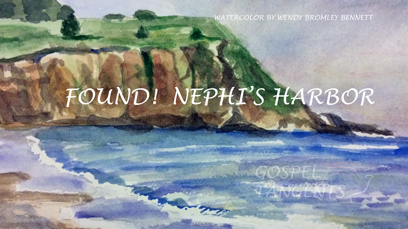 Nephi's Harbor - Found! Nephi’s Harbor - Mormon History Podcast