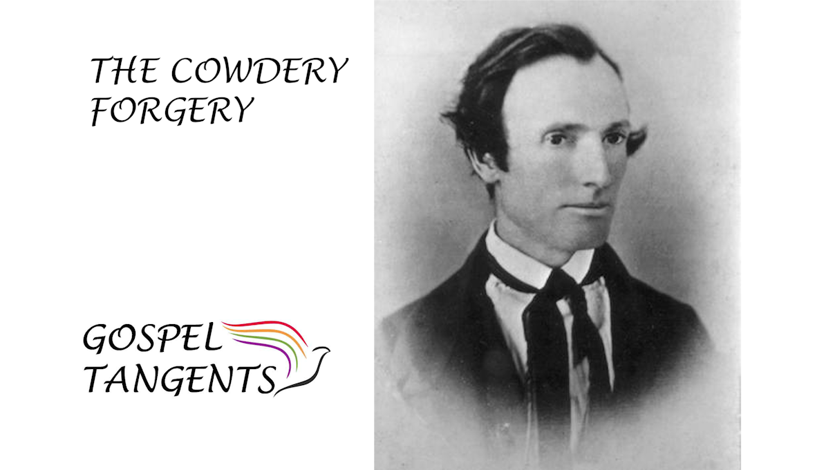 Jerald Tanner discovered a forged Oliver Cowdery document from the early 1900s.