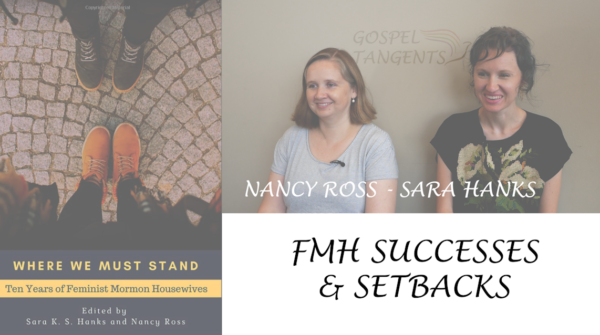 - Nancy Ross & Sara Hanks: Where Must We Stand? - Mormon History Podcast