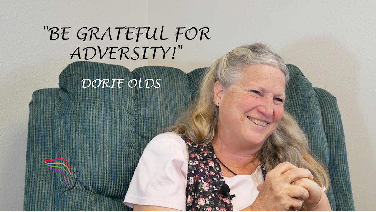 Despite the tragedy, Dorie Olds says, "Be Grateful for Adversity"