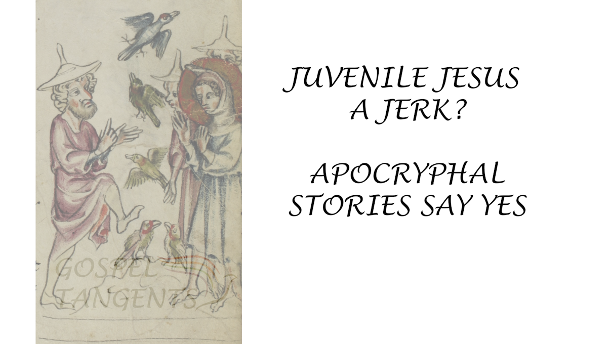Apocryphal stories fill in the gaps of Jesus' childhood. Was Jesus a jerk as a child?