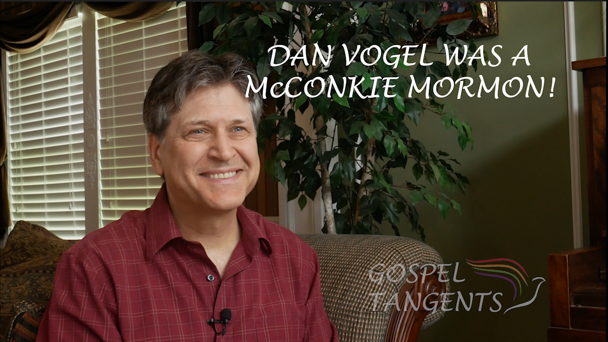 - Dan Vogel was a McConkie Mormon! (Part 1) - Mormon History Podcast