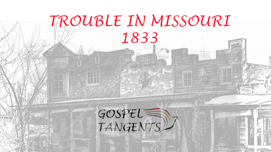 - Trouble in Missouri 1833 (Part 1 of 7) - Mormon History Podcast
