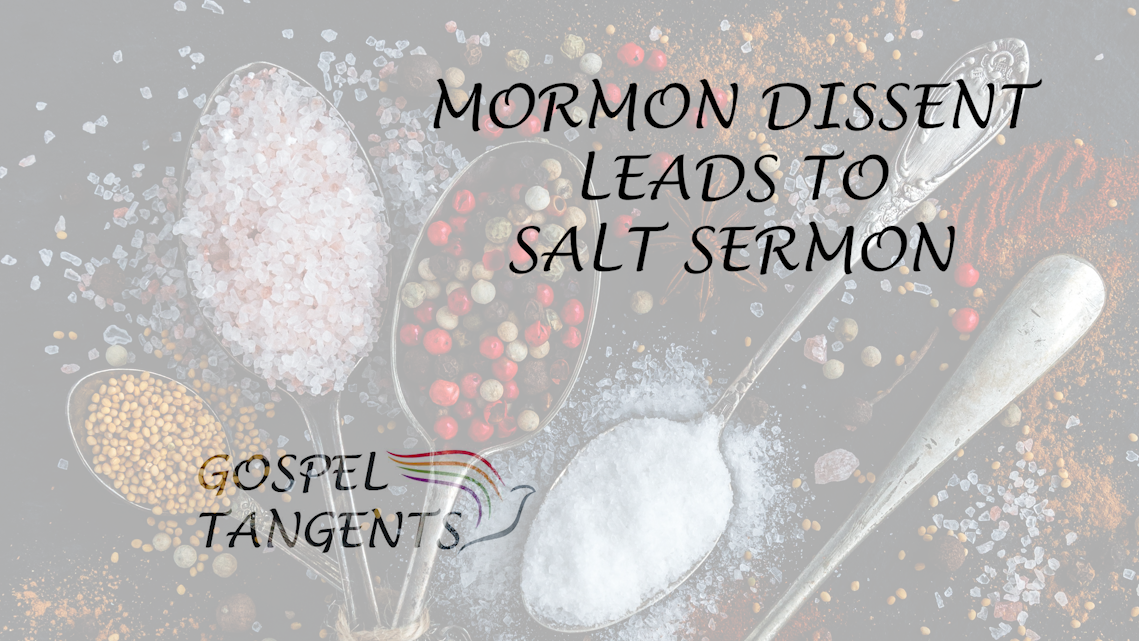 - Mormon Dissent Leads to Salt Sermon (Part 3 of 7) - Mormon History Podcast