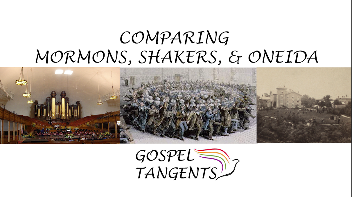 - Comparing Mormons, Shakers, & Oneida (Part 3 of 6) - Mormon History Podcast