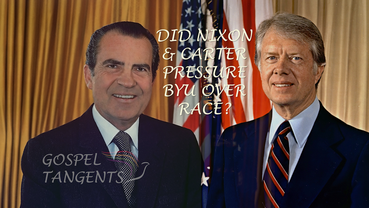 - Did Nixon & Carter Pressure BYU Over Race? (Part 1 of 7) - Mormon History Podcast