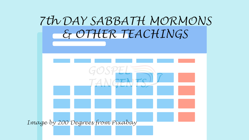 7th Day Sabbath - *7th Day Sabbath Mormons & Other Teachings (Part 6 of 6) - Mormon History Podcast