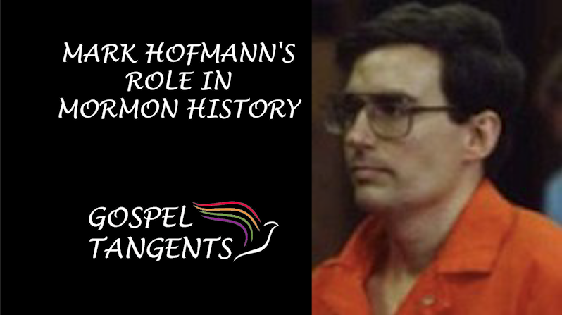 Mark Hofmann - Mark Hofmann’s Role in Mormon History (Part 4 of 5) - Mormon History Podcast