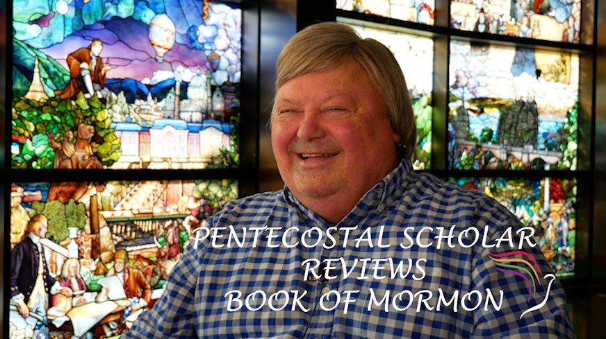 - Pentecostal Theologian Gives Book of Mormon the Bible Treatment (Part 1 of 8) - Mormon History Podcast