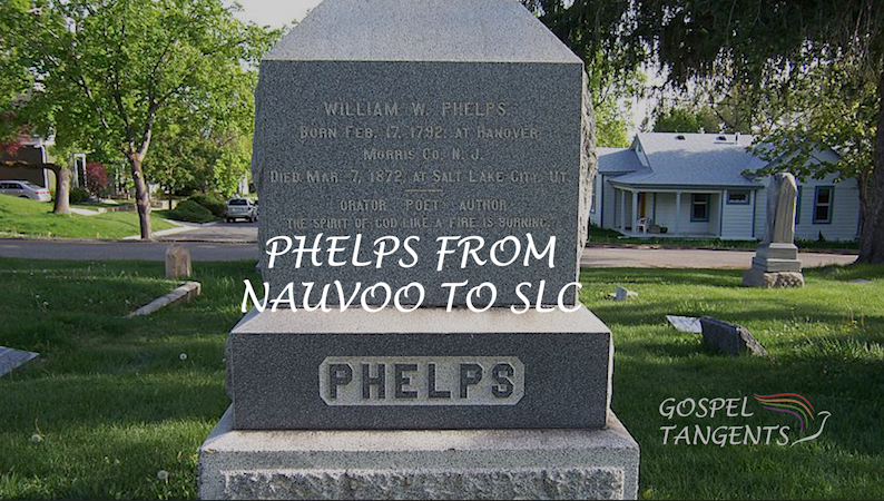 - *Phelps From Nauvoo to SLC (Part 8 of 8) - Mormon History Podcast