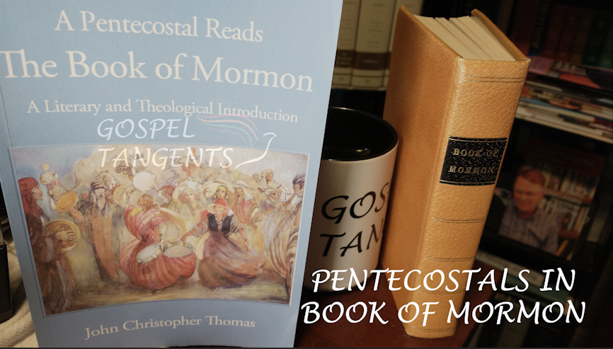 - Pentecostals in Book of Mormon (Part 7 of 8 Chris Thomas) - Mormon History Podcast