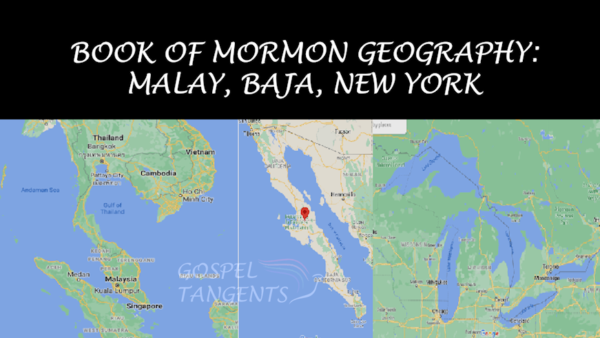 We look at Malay, New York, and Baja Theories of Book of Mormon geography.