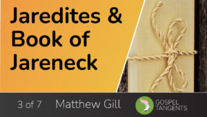Matthew Gill's new book discusses Jaredites & Book of Jeraneck.