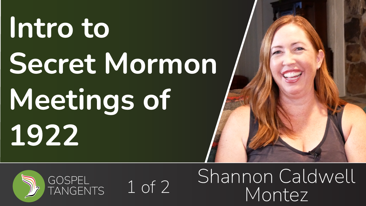 Shannon Caldwell discusses the Secret Mormon Meetings of 1922.
