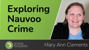 Mary Ann Clements explores Nauvoo crime, specifically counterfeiting allegations. It's a real Whodunnit!