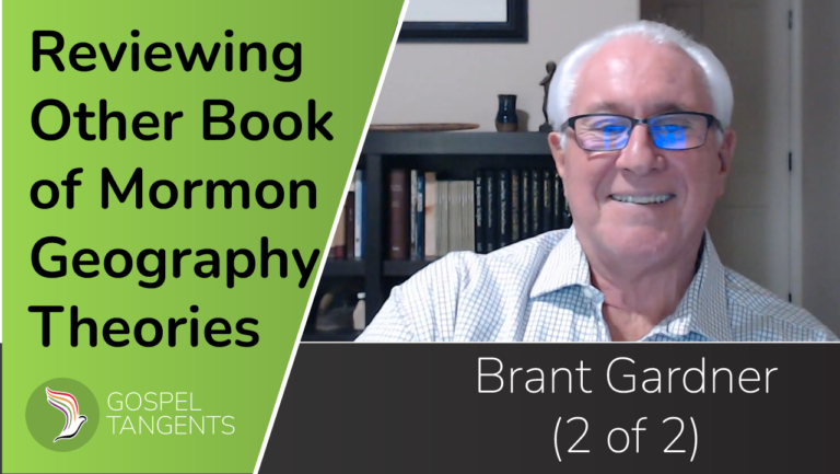 Brant Gardner reviews other geography theories for Book of Mormon.