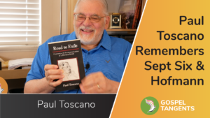 Paul Toscano looks back at his roles in the Sept Six and the Hofmann Case.