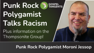 Moroni Jessop is host of "Punk Rock Polygamist" on Tik Tok & discusses his 4 excommunications and racism in Mormon fundamentalism. 