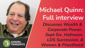 Michael Quinn discusses Wealth & Corporate Power, Sept Six, LDS Succession, & Women & Priesthood.