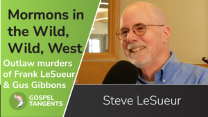 Steve LeSueur discusses Mormons murderd in the Wild West.