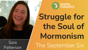 Dr Sara Patterson discusses her new book, "The Sept 6 & the Struggle for the Soul of Mormonism."