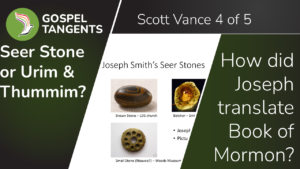 Scott Vance shows evidence that Joseph used a seer stone in translation of Book of Mormon.