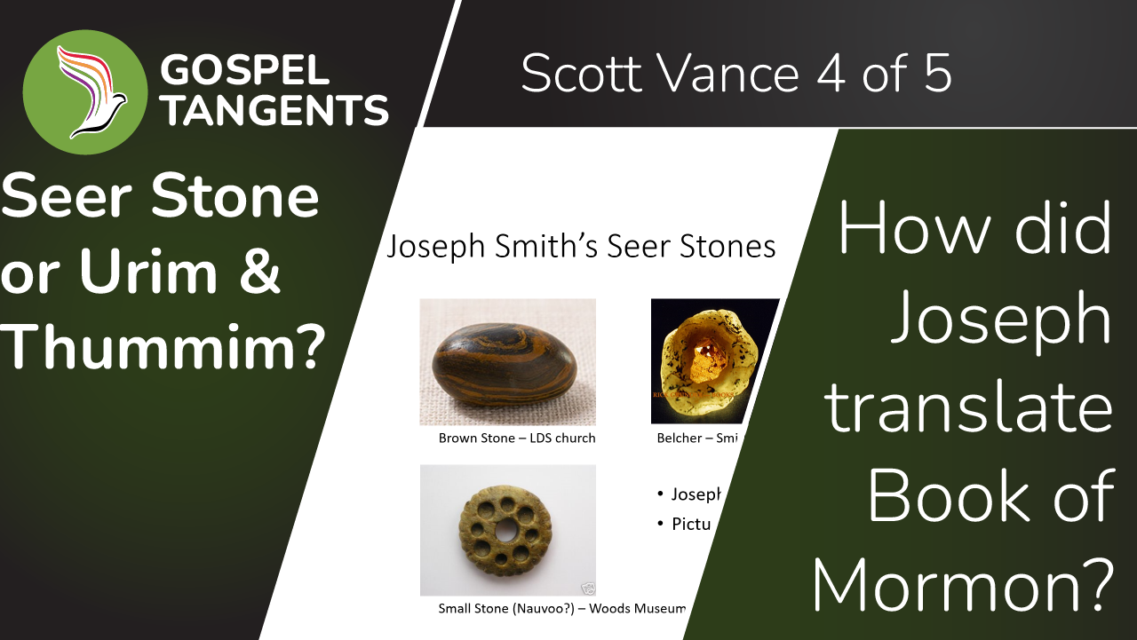 Scott Vance shows evidence that Joseph used a seer stone in translation of Book of Mormon.