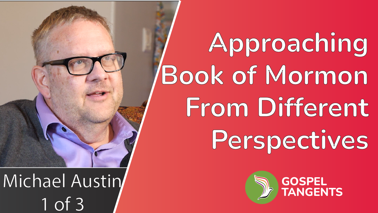 Dr Michael Austin describes several ways to approach the Book of Mormon.