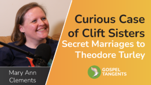 Mary Ann Clements is a certified genealogist and has traced 3 Clift sisters who married Theodore Turley in Nauvoo.