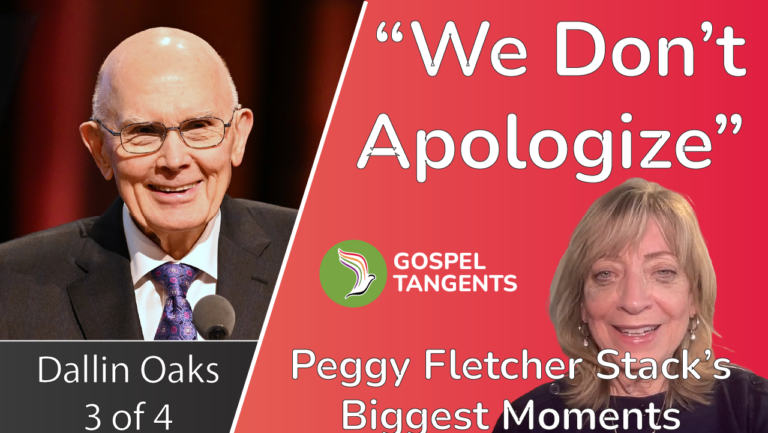 Peggy Fletcher Stack discusses 2 important moments in her career: "We don't apologize" by Dallin Oaks, and "What about women" in Russell M Nelson's press conference.