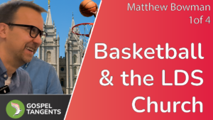 Gospel Tangents Podcast - Gospel Tangents Podcast - Mormon History Podcast