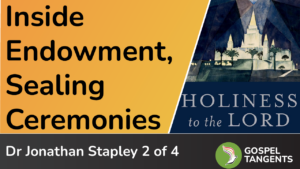 Dr Jonathan Stapley takes us inside LDS Temple ceremonies.