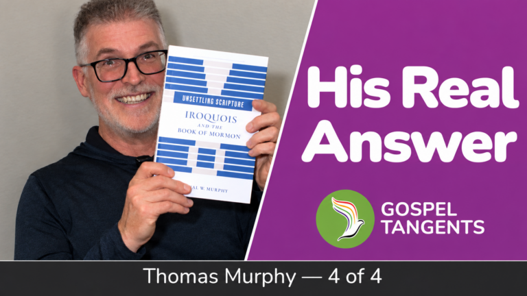 Dr. Thomas Murphy, author of Unsettling Scripture: Iroquois and the Book of Mormon — about to give his real answer in Part 4.